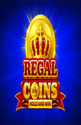 Regal Coins Hold and Win